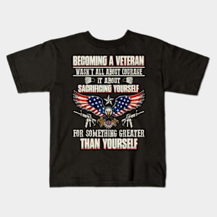 When Becoming A Veteran T Shirt, Veteran Shirts, Gifts Ideas For Veteran Day Kids T-Shirt